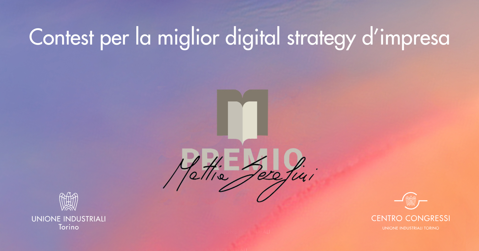 Premio Mattia Serafini, a Torino la quinta edizione dedicata alla digital strategy